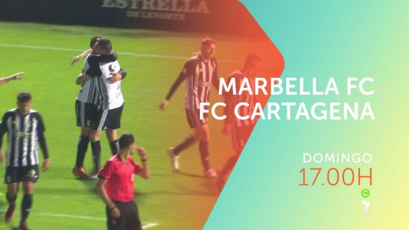 Marbella FC – FC Cartagena, este domingo en directo en 7TV