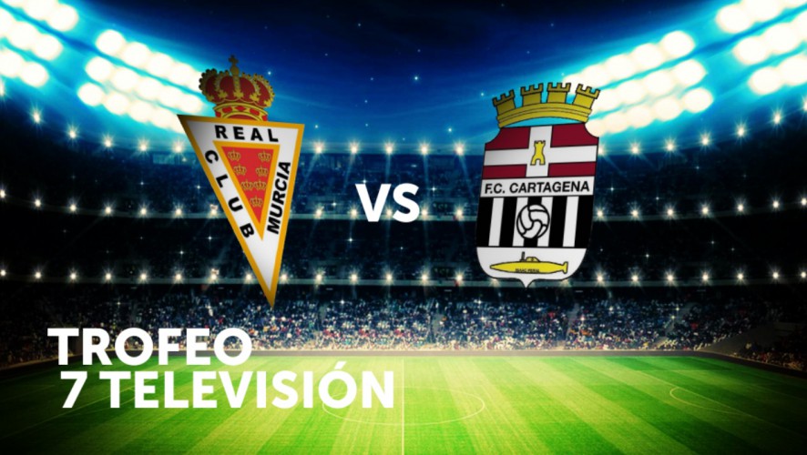 El Real Murcia y el FC Cartagena jugarán el primer Trofeo 7 Televisión